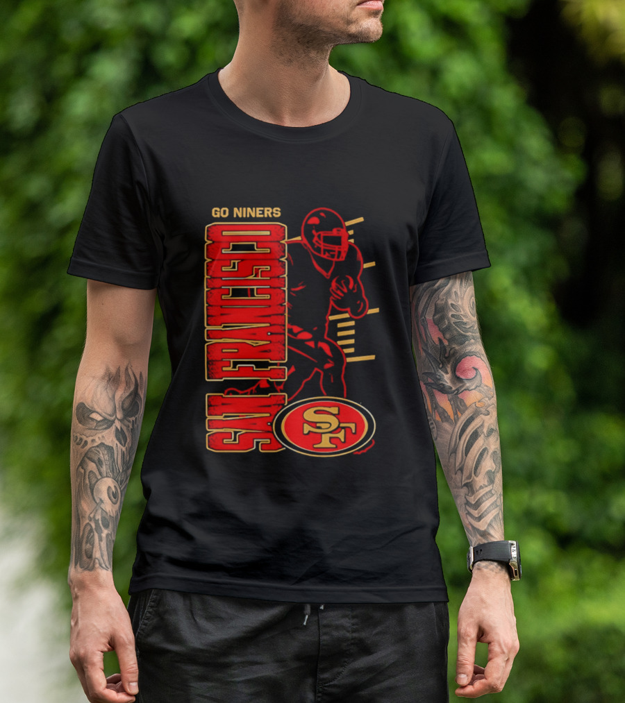 Go Niners San Francisco 49ers SF Football Team Spirit T-Shirt