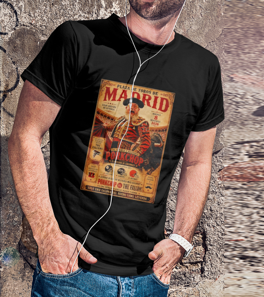 Plaza De Toros De Madrid Porkchop El Matador De Cincinnati Vs Falcons Browns Steelers Chiefs Legendary Battle T-Shirt