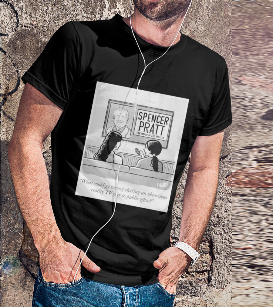Spencer Pratt For Mayor Of Los Angeles Reality TV Star Public Office Question T-Shirt