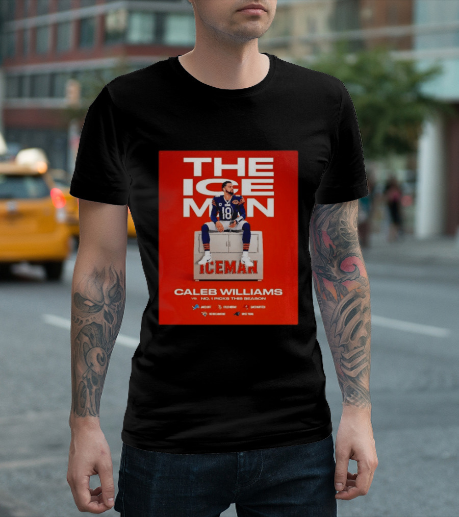 The Iceman Caleb Williams Chicago Bears Vs No 1 Picks This Season T-Shirt
