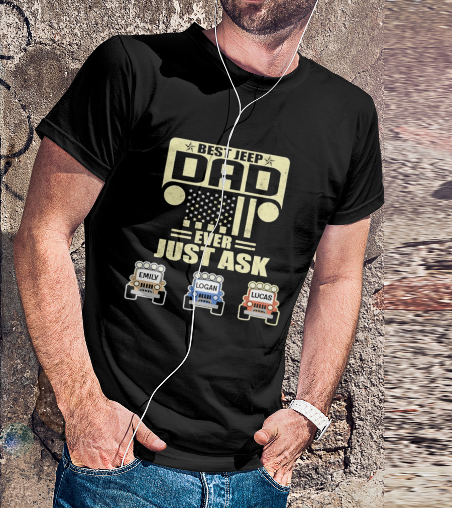 Best Jeep Dad Ever Just Ask Emily Logan Lucas Jeep Grille Stars Classic Off Road T-Shirt