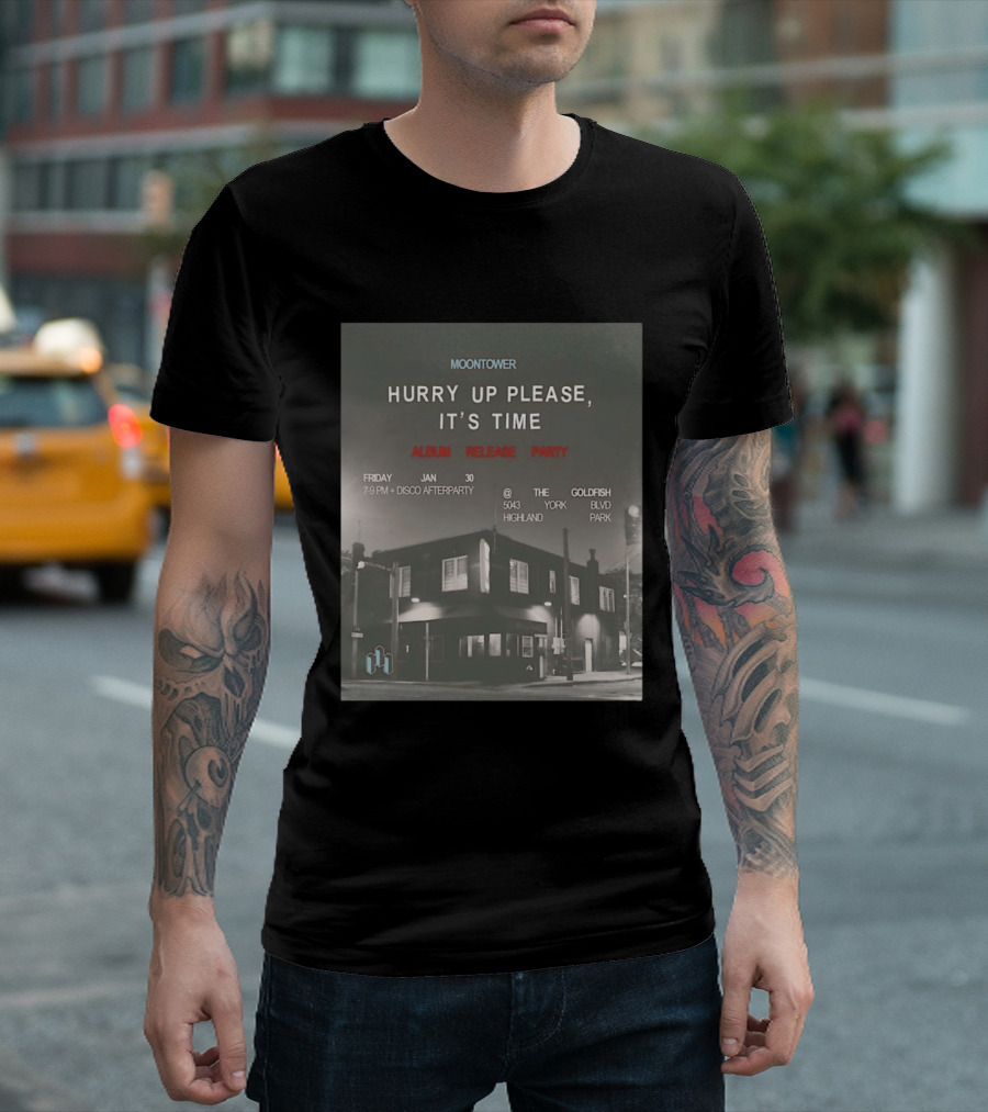 Moontower Hurry Up Please It's Time Album Release Party The Goldfish Highland Park January 30 2026 T-Shirt