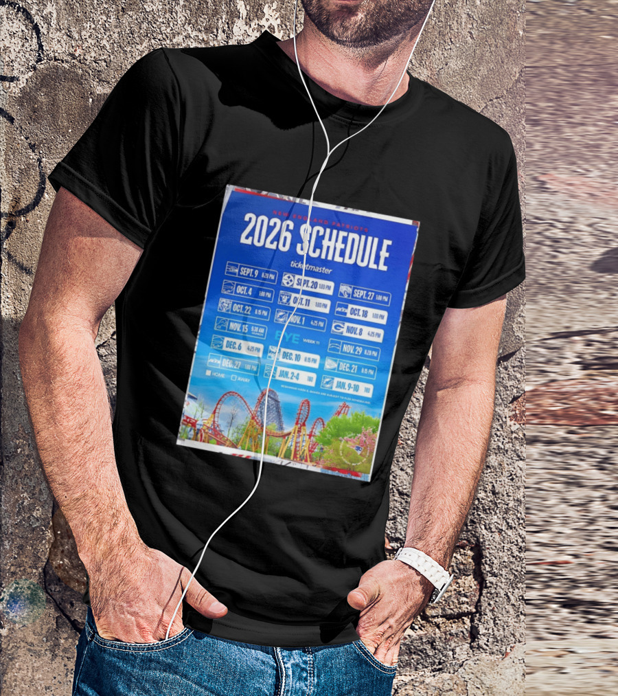 New England Patriots 2026 Schedule Ticketmaster September To January Kickoffs T-Shirt