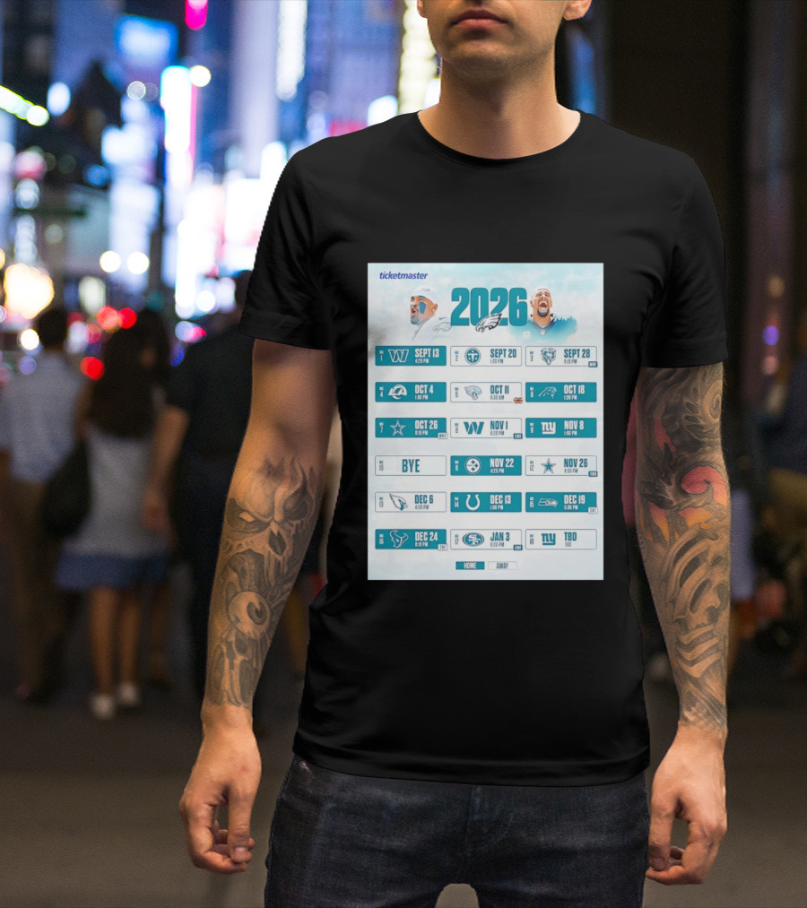 Philadelphia Eagles 2026 Season Schedule Ticketmaster All Kickoffs Home Away NFL Games T-Shirt
