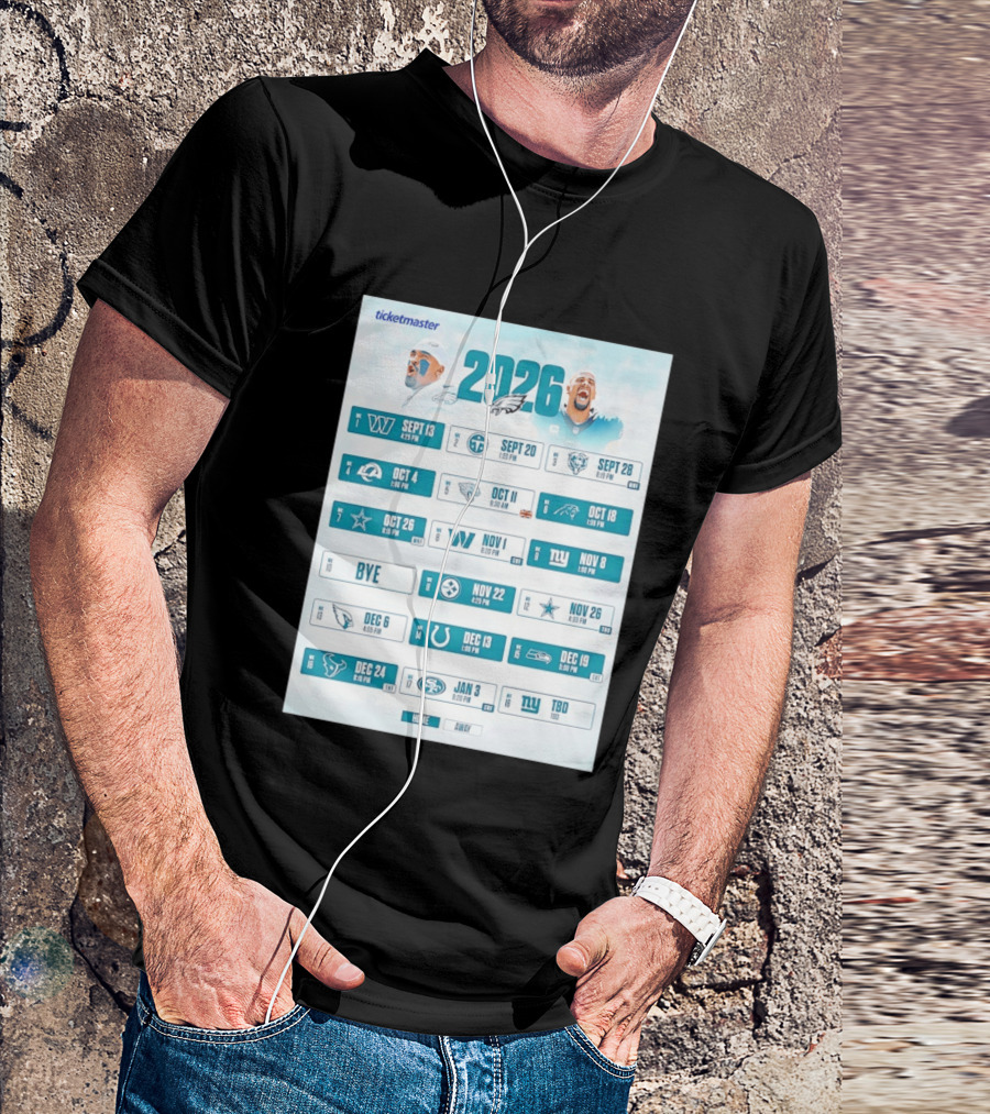Philadelphia Eagles 2026 Season Schedule Ticketmaster All Kickoffs Home Away NFL Games T-Shirt