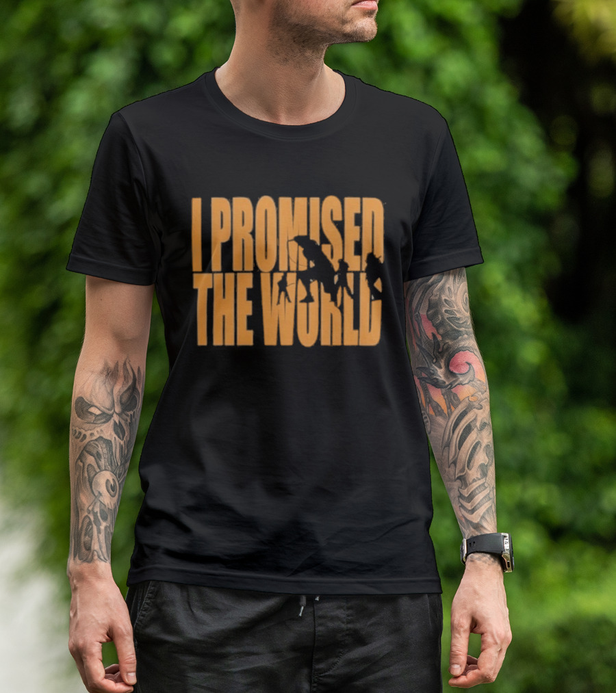 I Promised The World Shadow 2026 T-Shirt