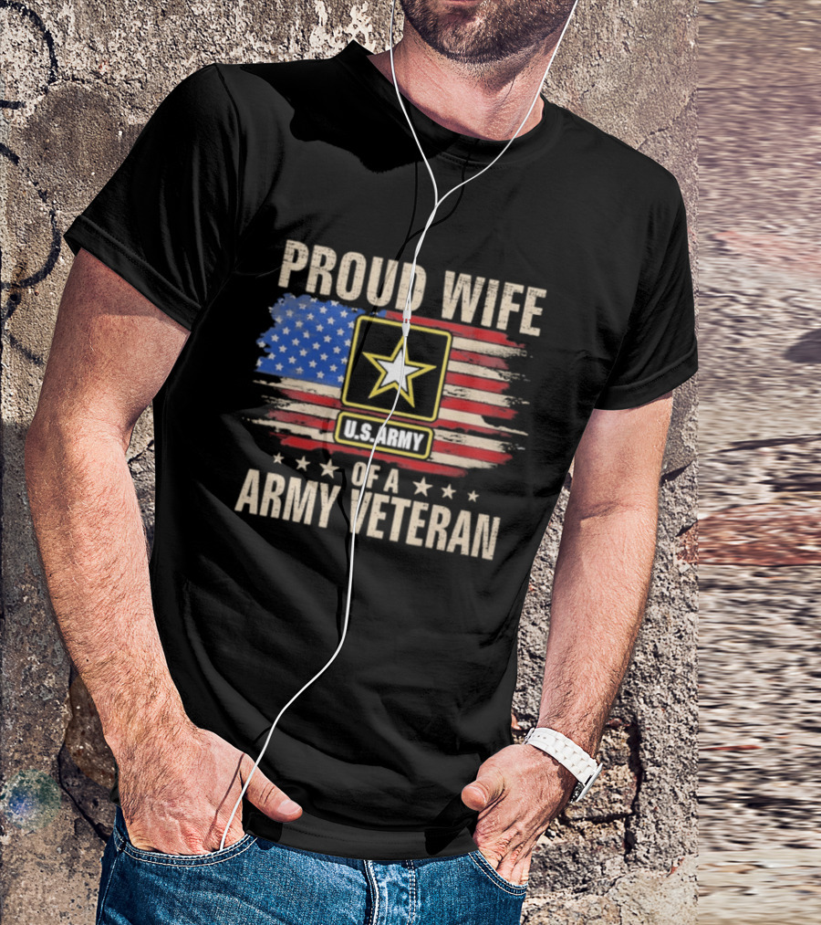 Proud Wife Of A U.S. Army Veteran American Flag Stars T-Shirt