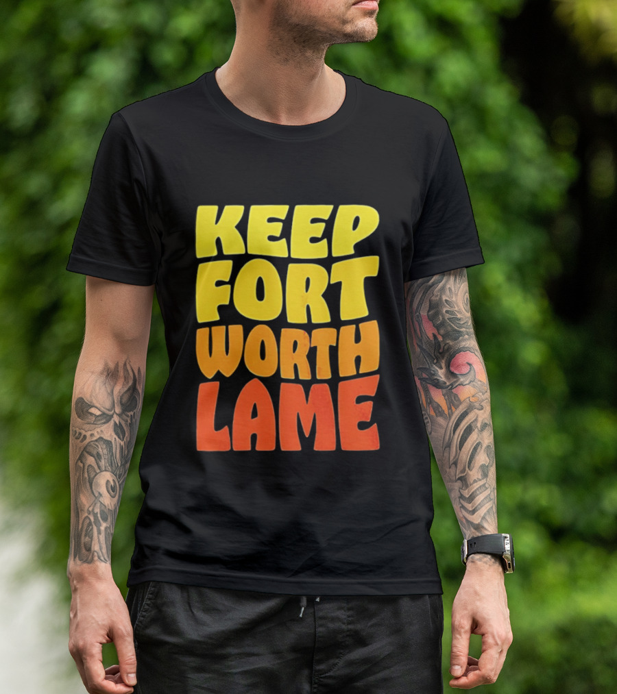 Keep Fort Worth Lame Retro Colorful T-Shirt