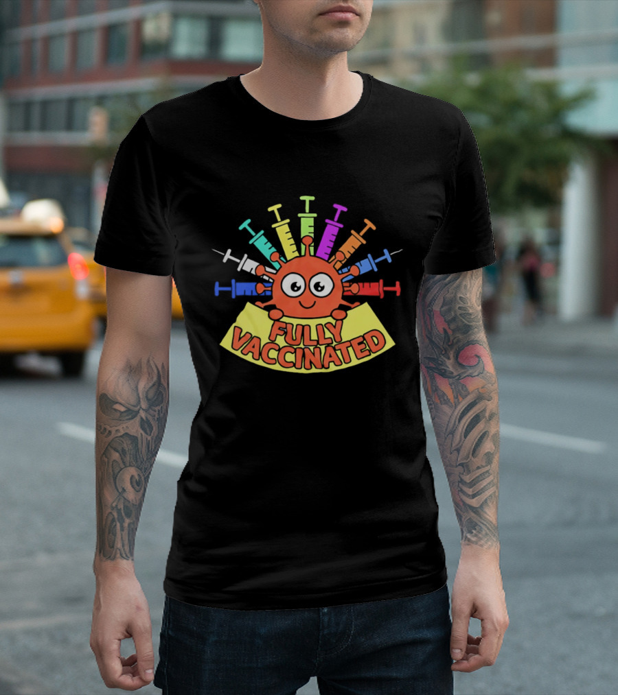 Fully Vaccinated Smiling Virus With Colorful Syringes T-Shirt