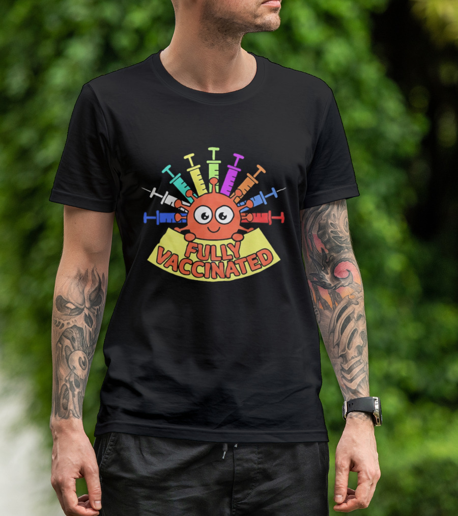 Fully Vaccinated Smiling Virus With Colorful Syringes T-Shirt