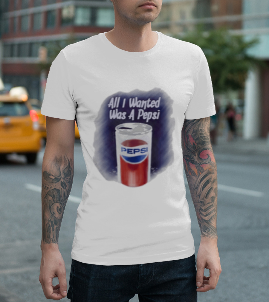 All I Wanted Was A Pepsi Drink Can T-Shirt