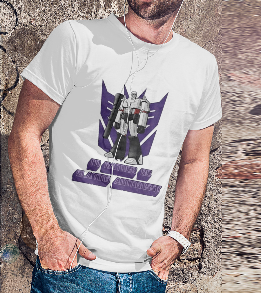 Transformers Megatron I'd Rather Be Slaying Autobussy Vintage 80s Retro Fan T-Shirt