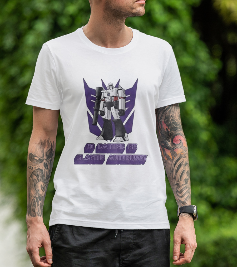 Transformers Megatron I'd Rather Be Slaying Autobussy Vintage 80s Retro Fan T-Shirt