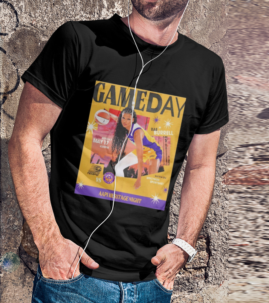 Gameday Rae Burrell Los Angeles Sparks Vs Toronto Tempo AAPI Heritage Night May 17 4:00PM Spectrum SportsNet T-Shirt