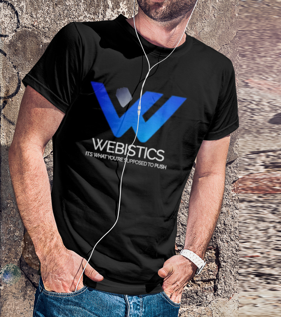 Webistics W It's What You're Supposed To Push T-Shirt