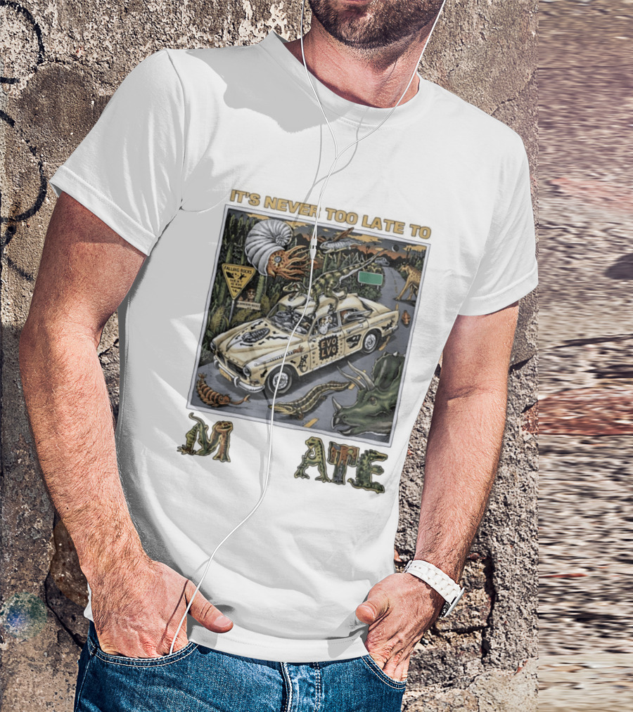 Its Never Too Late To Evolve Mutate Journey With Ancient Creatures T-Shirt