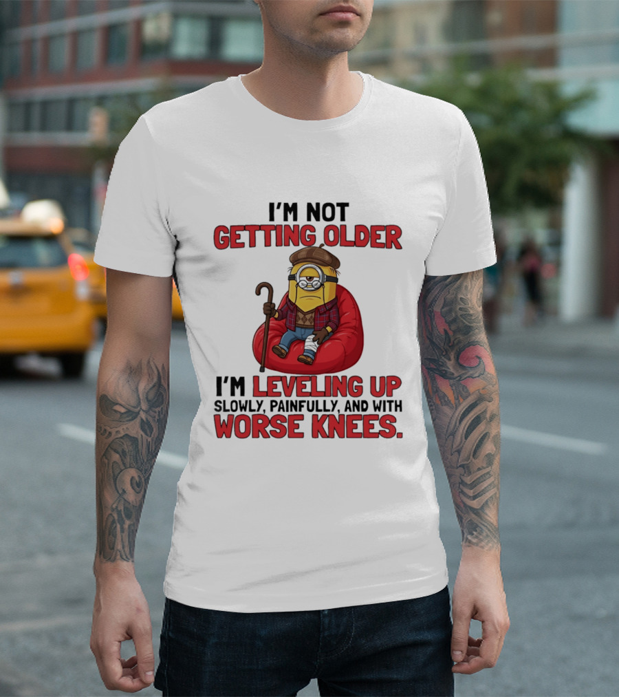 I'm Not Getting Older I'm Leveling Up Slowly Painfully And With Worse Knees Minions T-Shirt