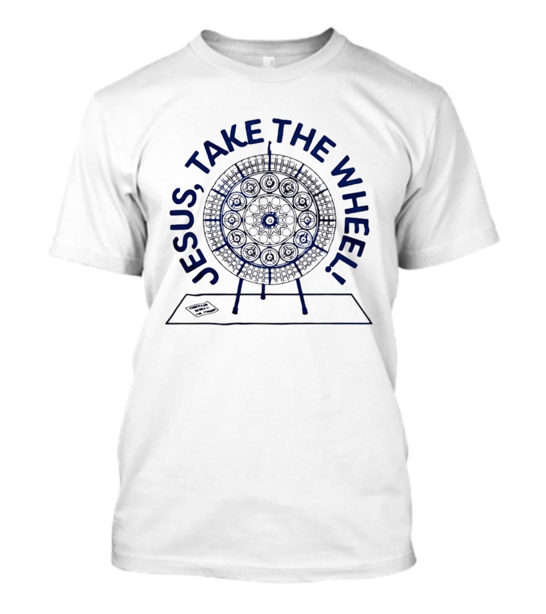 Jesus Take The Wheel Spin Wheel T-Shirt