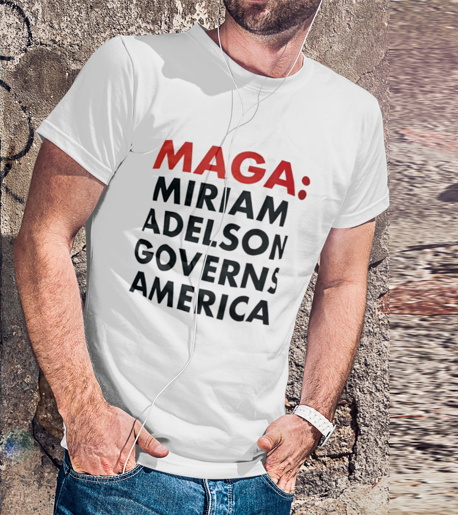 MAGA Miriam Adelson Governs America T-Shirt