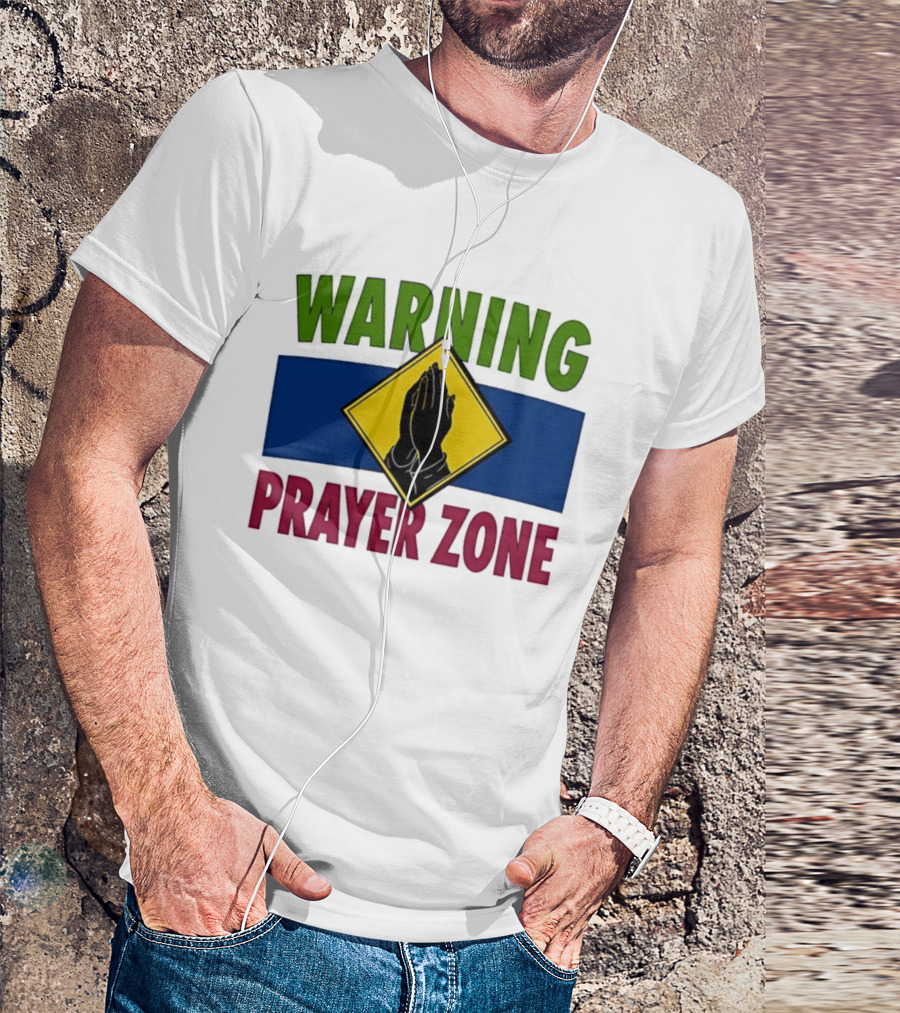 Warning Prayer Zone Press Your Palms Together Sign With Praying Hands T-Shirt