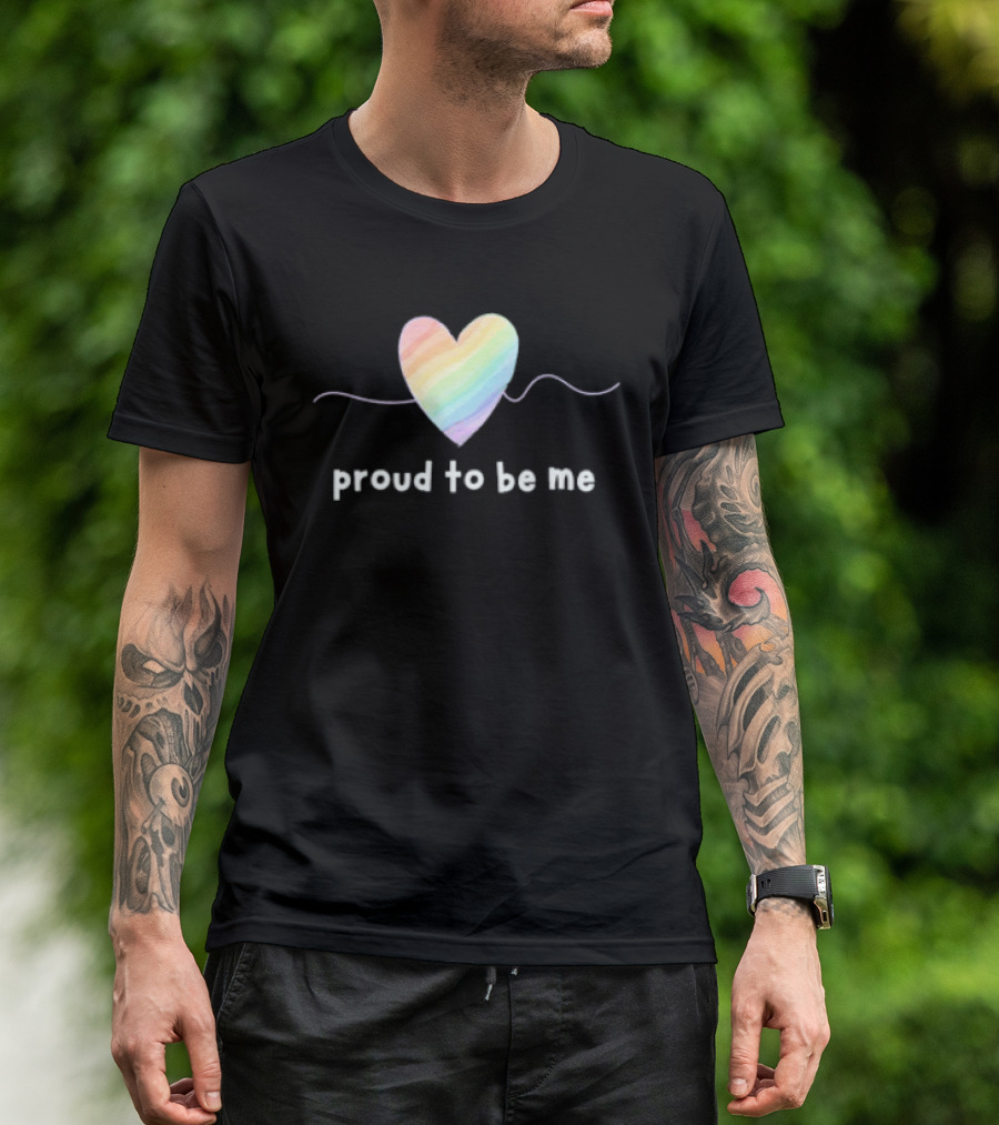 Proud To Be Me Rainbow Pride Heart T-Shirt