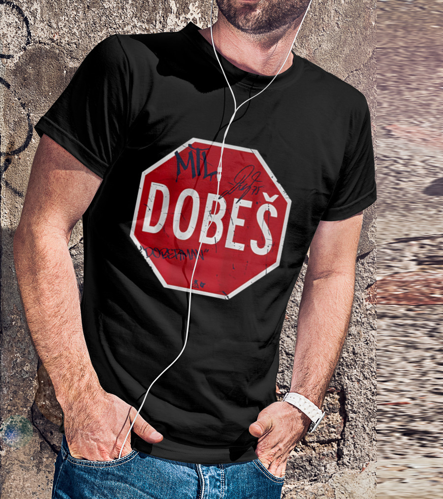 MIL Dobeš Stop Sign Dobesitman JJ 75 T-Shirt