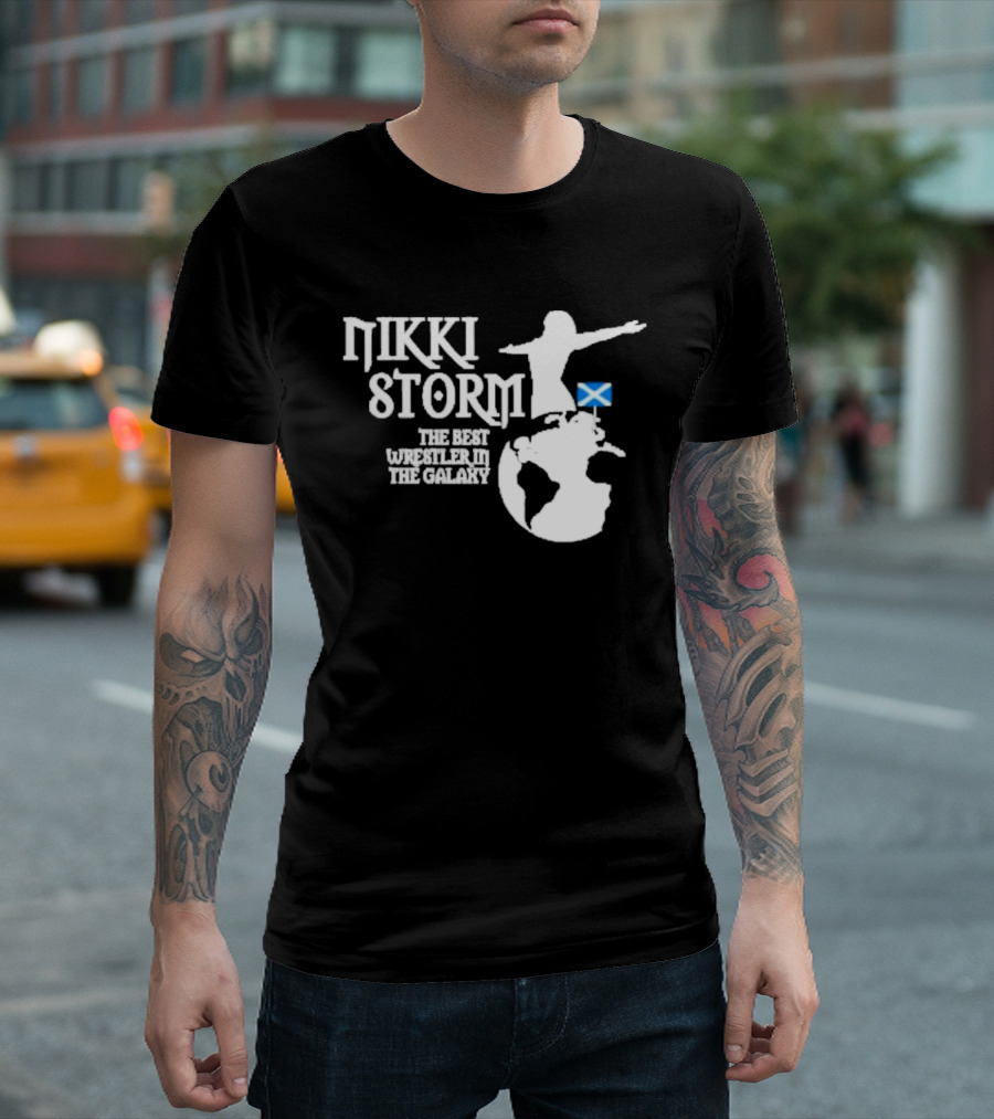Nikki Storm The Best Wrestler In The Galaxy With Scottish Flag T-Shirt