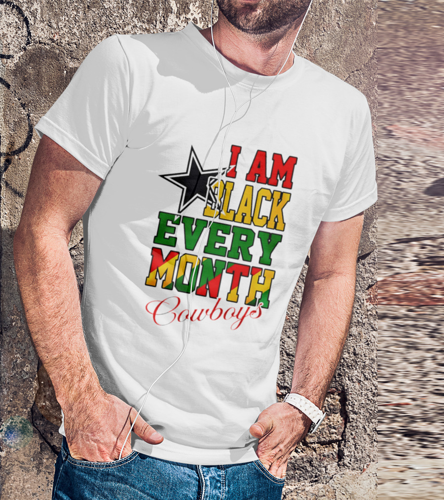 Dallas Cowboys I Am Black Every Month Celebration T-Shirt