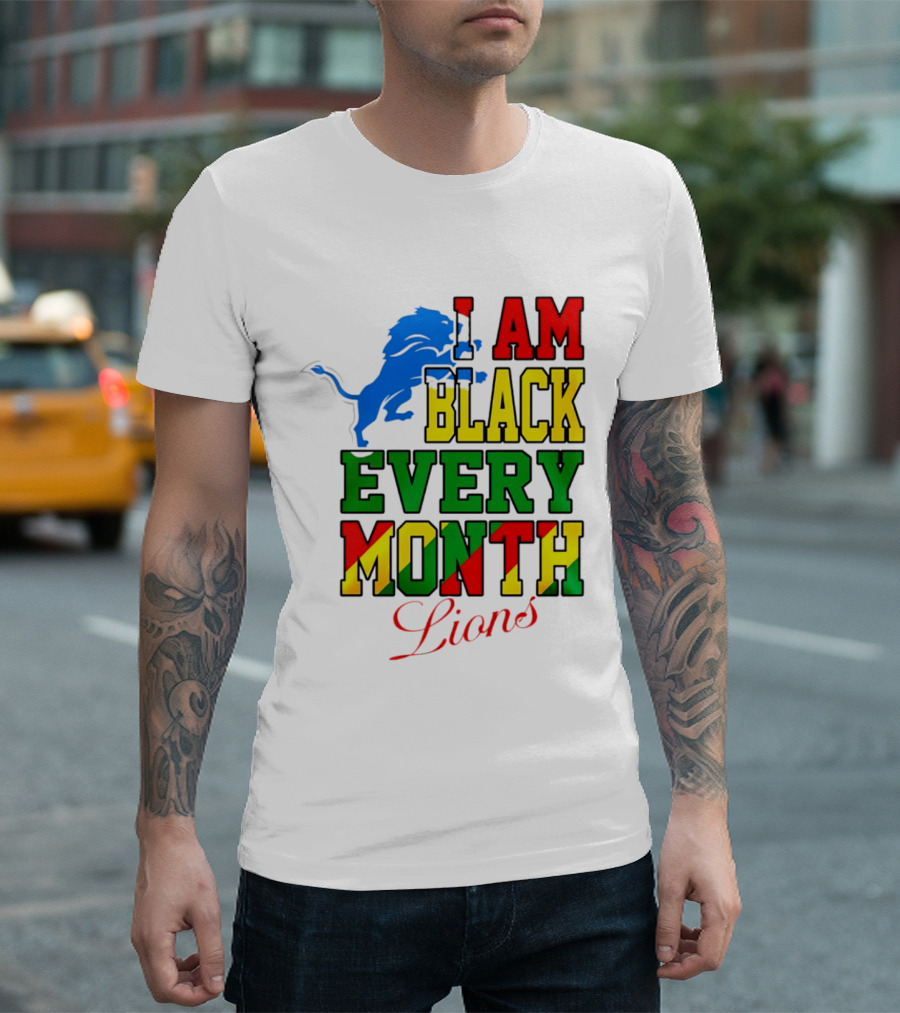 Detroit Lions I Am Black Every Month Lions T-Shirt
