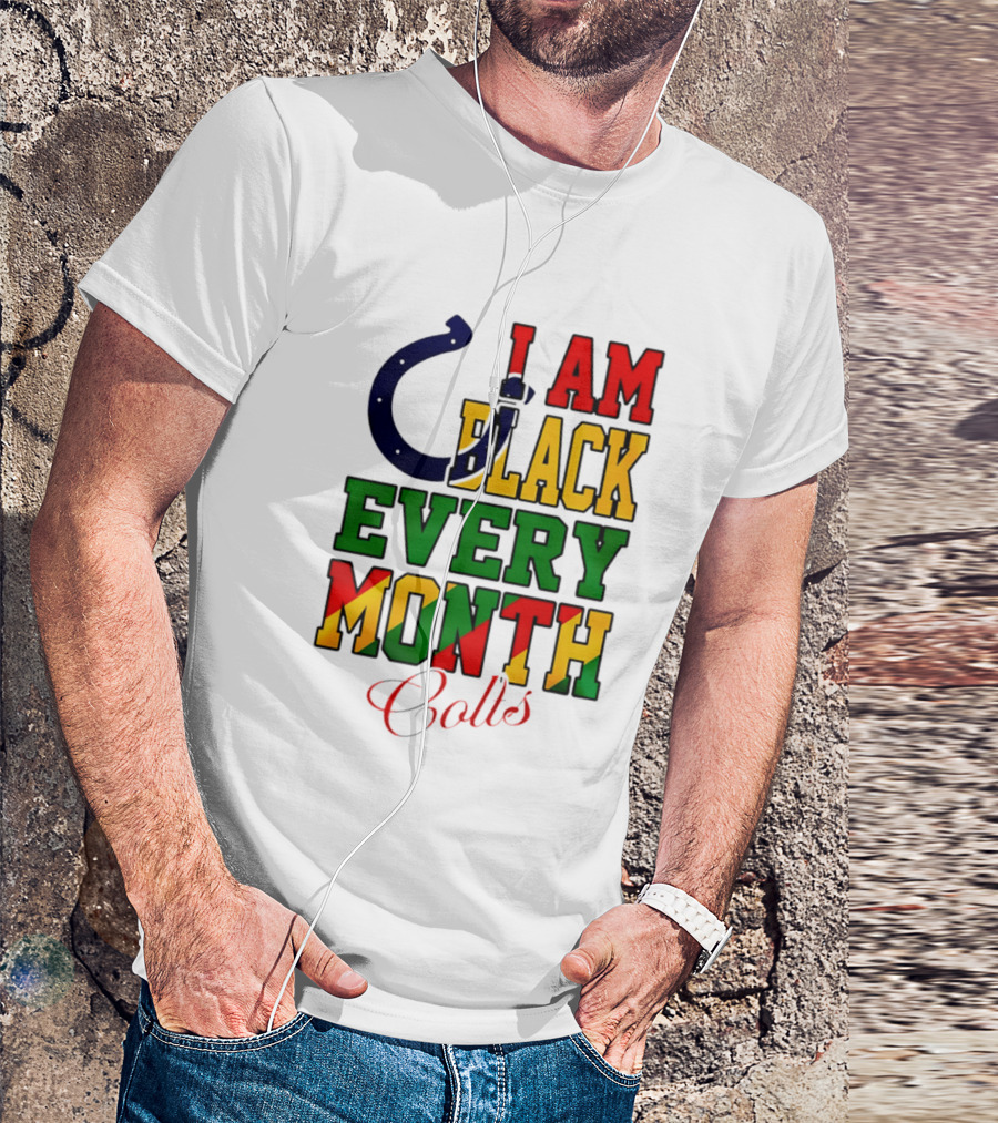 Indianapolis Colts I Am Black Every Month Juneteenth Celebration T-Shirt