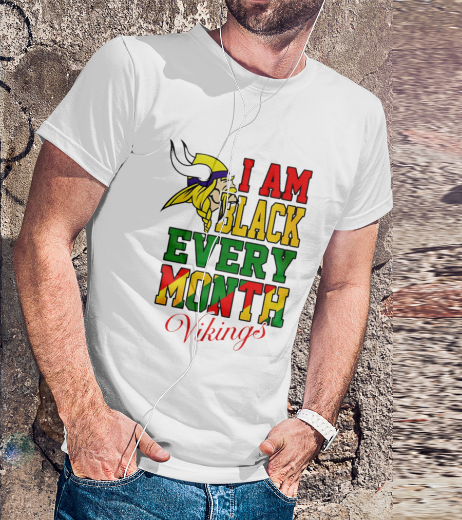 Minnesota Vikings I Am Black Every Month T-Shirt