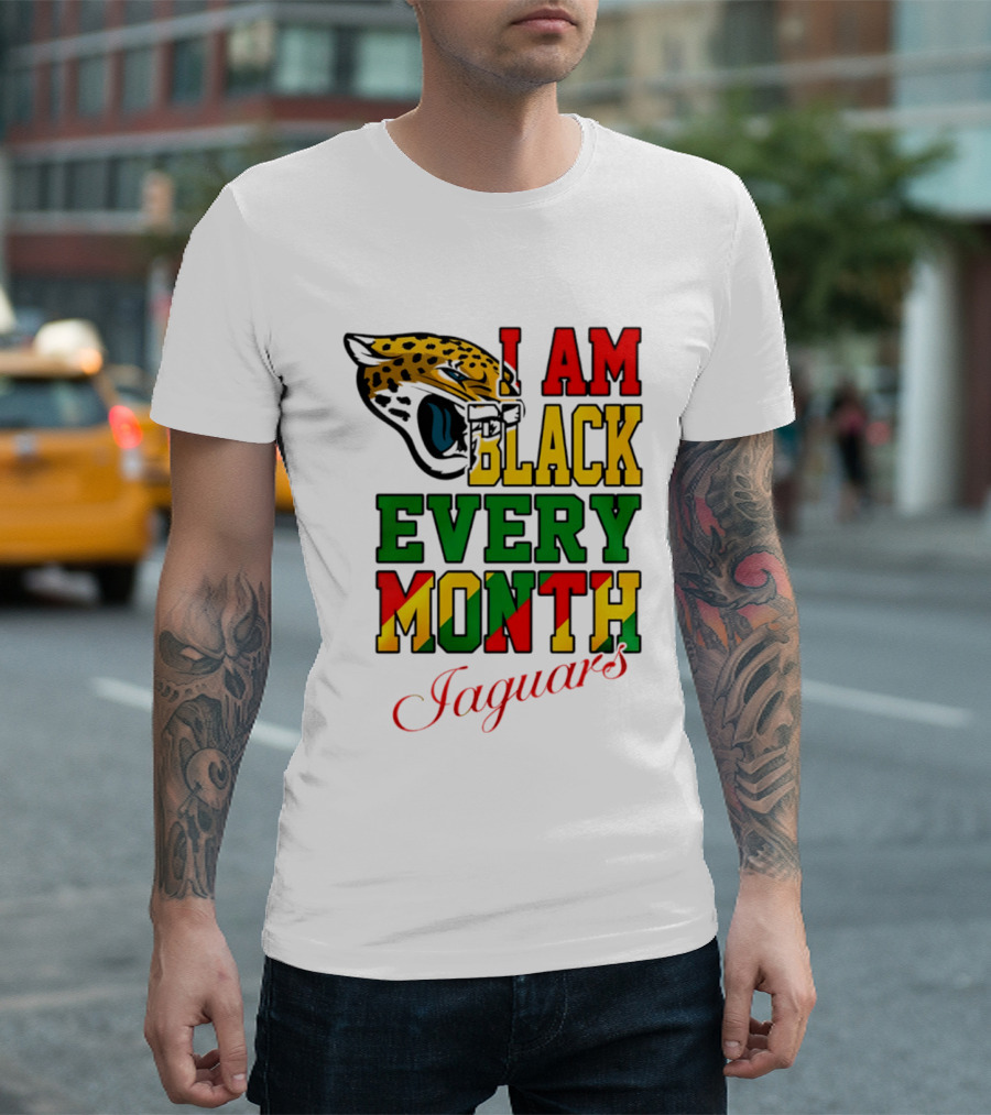 Jacksonville Jaguars I Am Black Every Month Jaguars T-Shirt