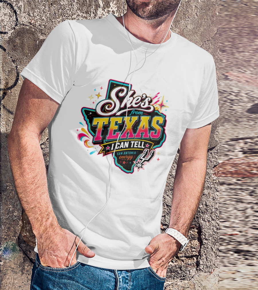 She's From Texas I Can Tell San Antonio Energy Spurs T-Shirt