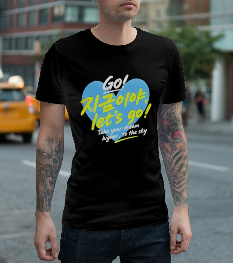 Take Your Dream Higher To The Sky T-Shirt