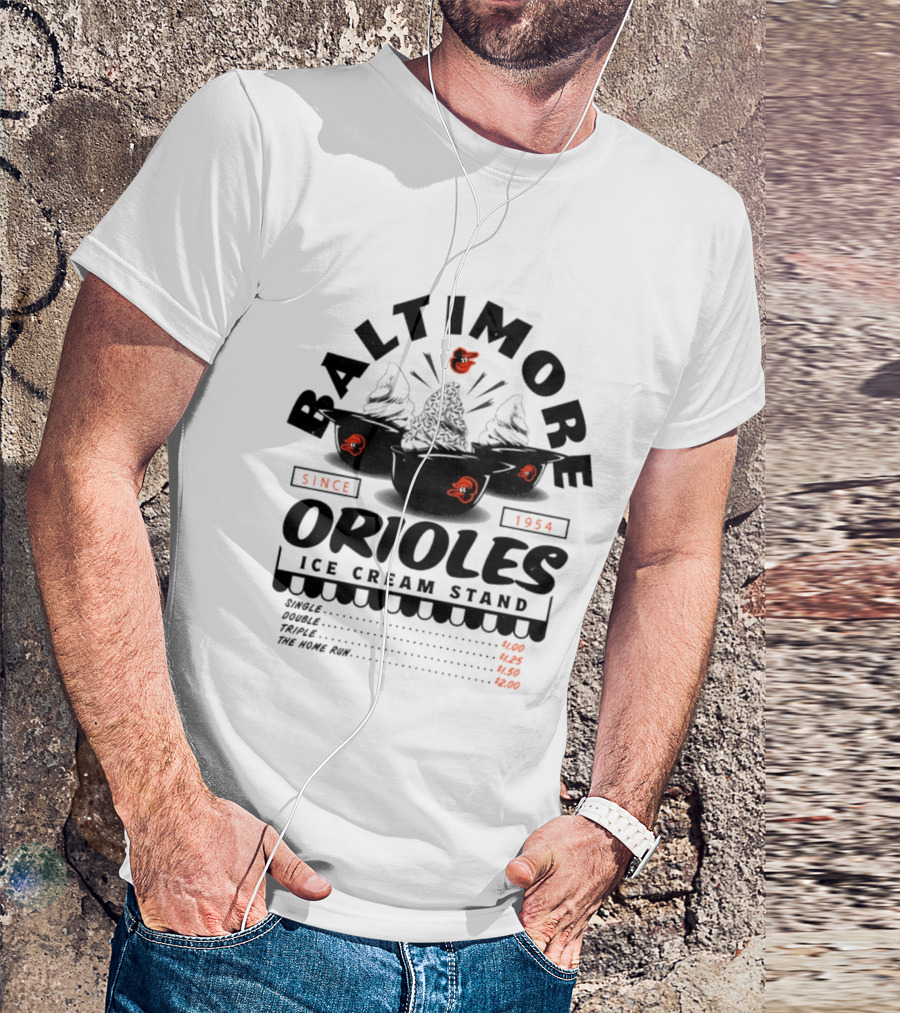 Baltimore Orioles Ice Cream Stand Since 1954 Single Double Triple The Home Run T-Shirt