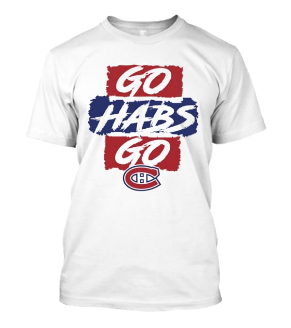 Montreal Canadiens Go Habs Go NHL T-Shirt