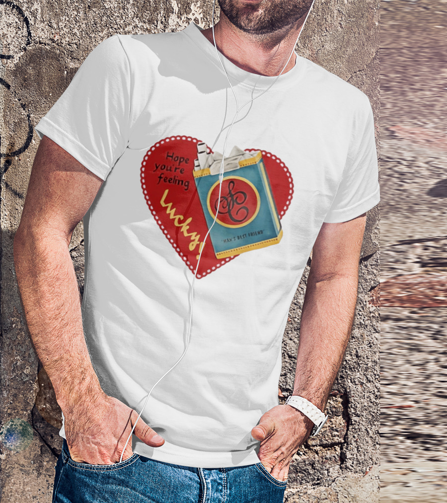 Hope You're Feeling Lucky Man's Best Friend Strike Brand Cigarettes T-Shirt