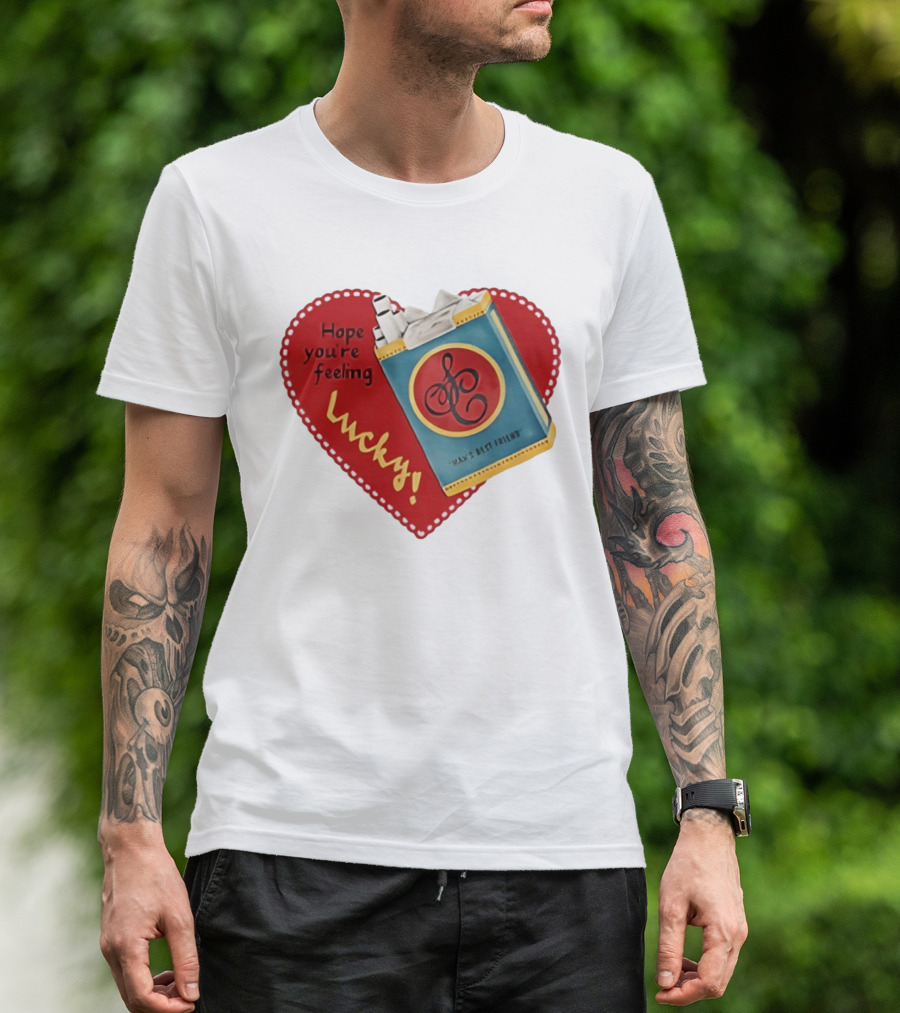 Hope You're Feeling Lucky Man's Best Friend Strike Brand Cigarettes T-Shirt