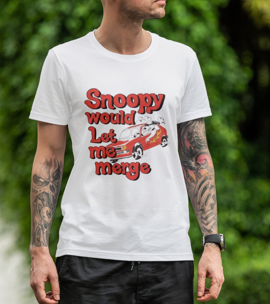 Snoopy Would Let Me Merge Car Flames T-Shirt