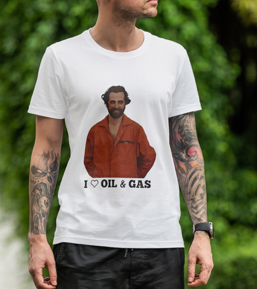 Steven Guilbeault Greenpeace I Love Oil And Gas T-Shirt