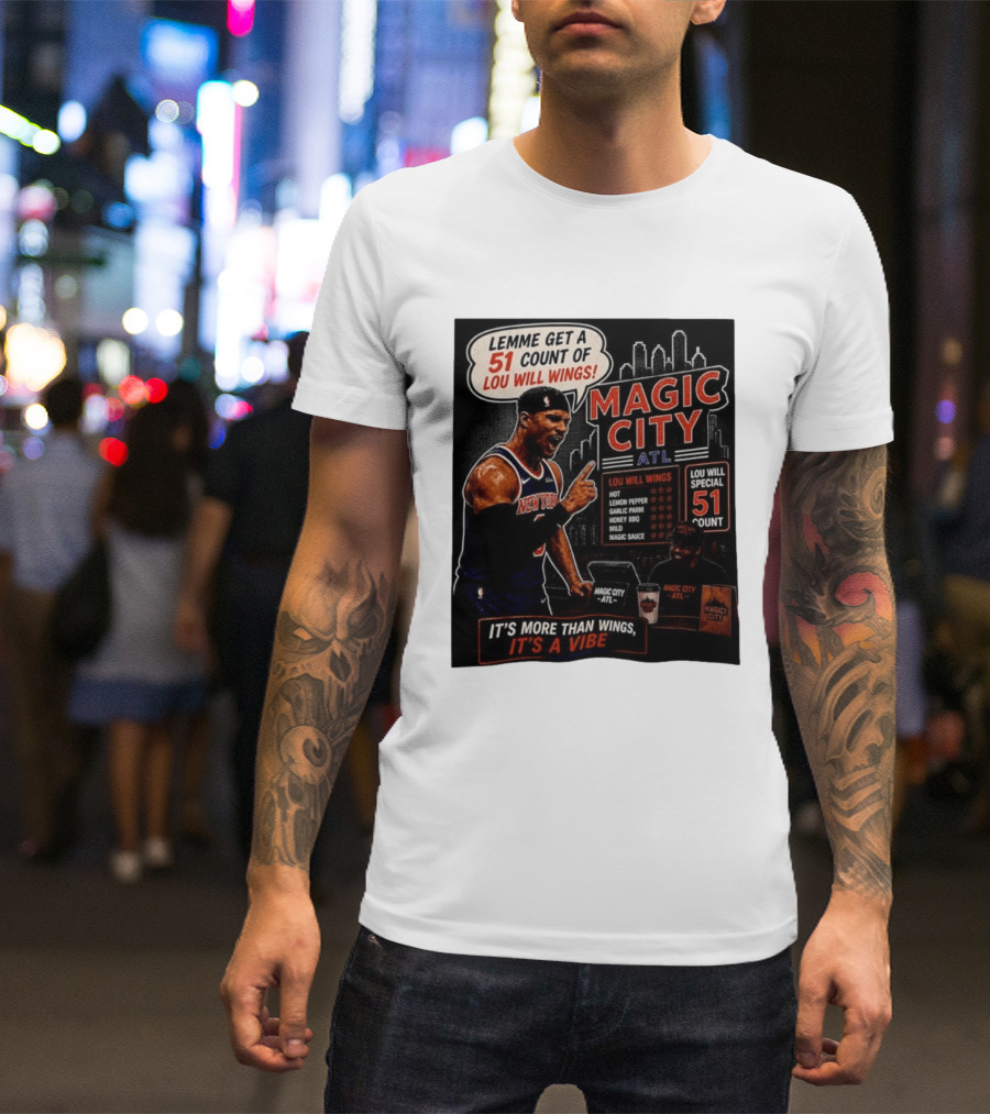 Carmelo Anthony New York Knicks Magic City ATL Lemme Get A 51 Count Of Lou Will Wings Vibe T-Shirt