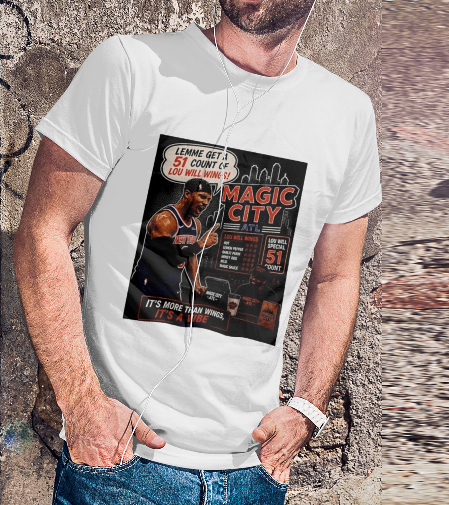 Carmelo Anthony New York Knicks Magic City ATL Lemme Get A 51 Count Of Lou Will Wings Vibe T-Shirt