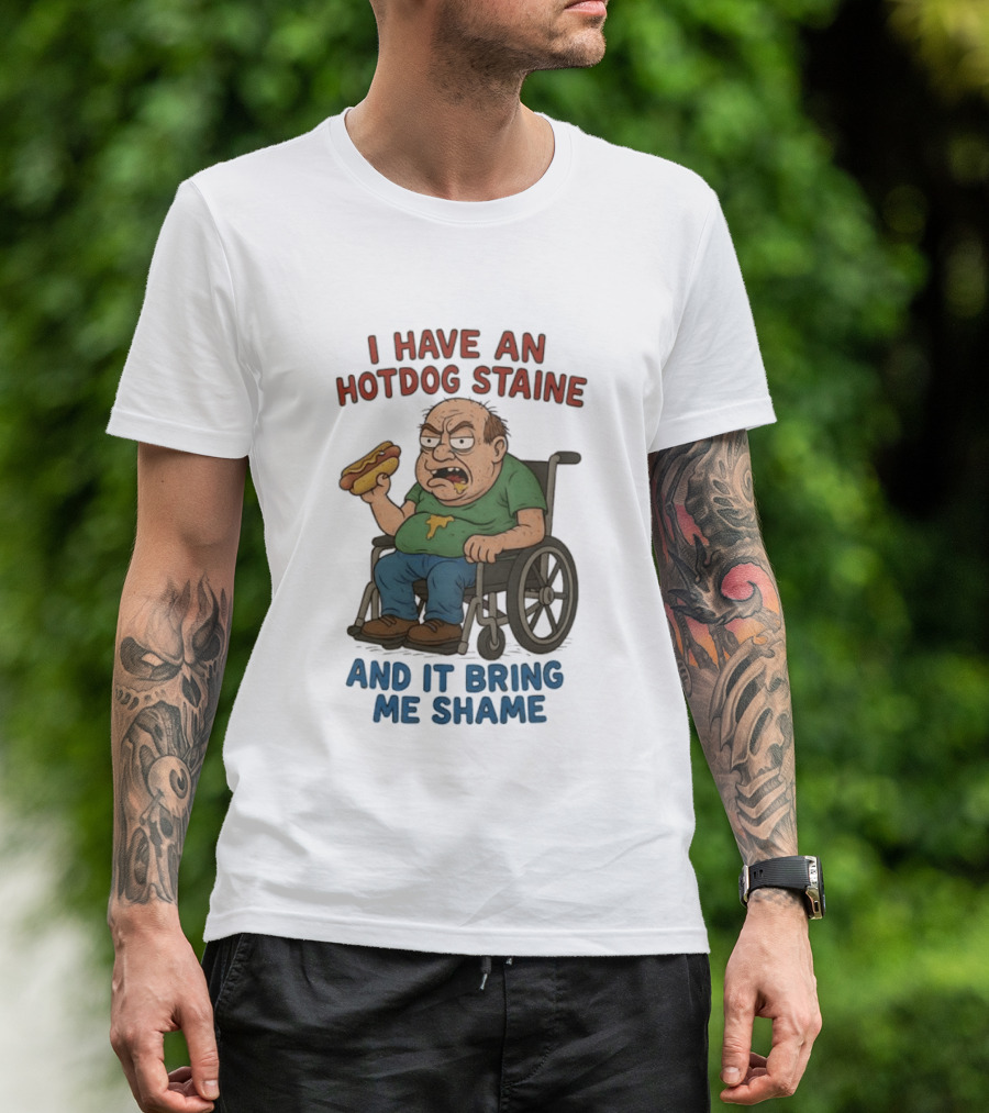I Have An Hotdog Staine And It Bring Me Shame Wheelchair T-Shirt