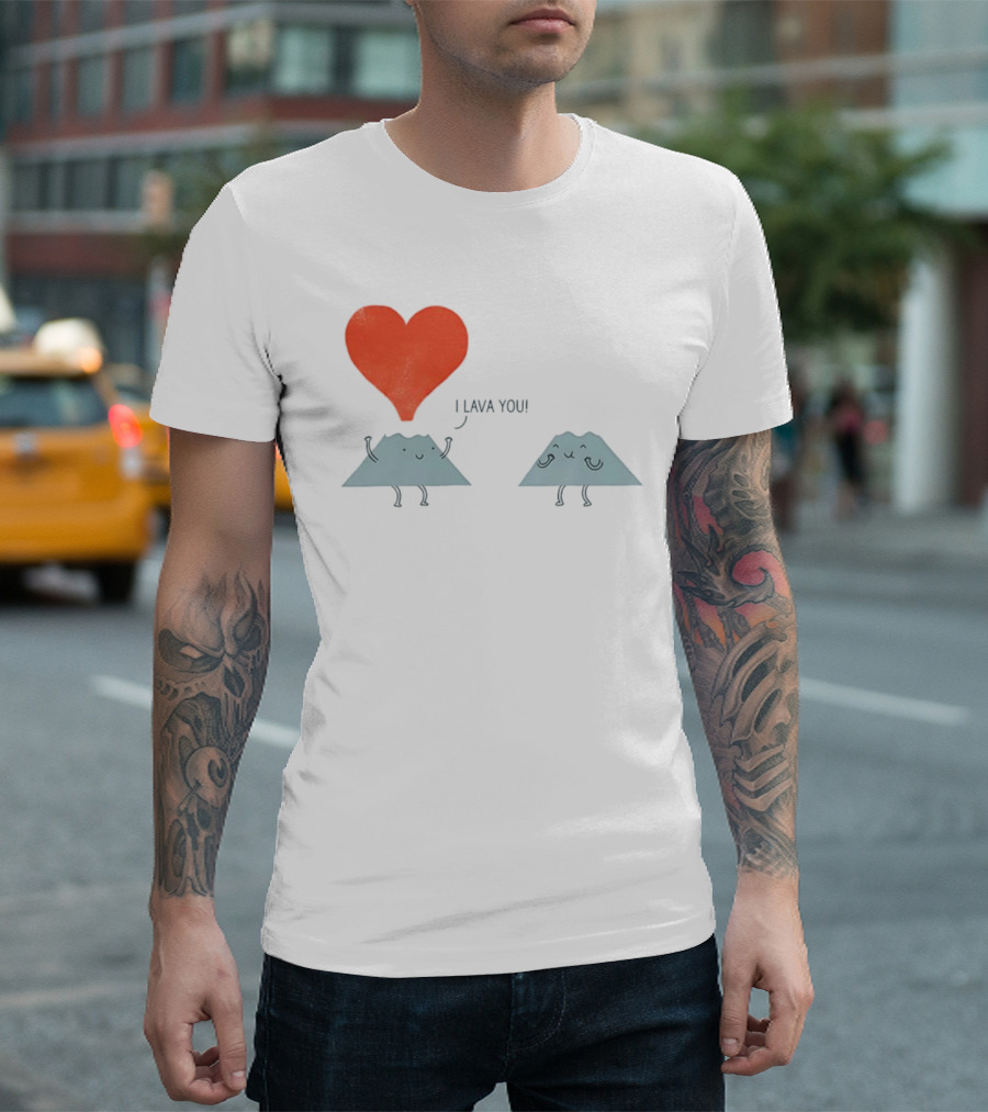 I Lava You Heart Volcanoes Phil Miller T-Shirt