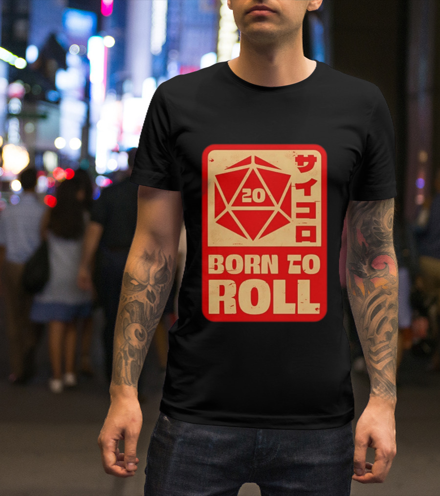 20 Born To Roll RPG Japanese T-Shirt