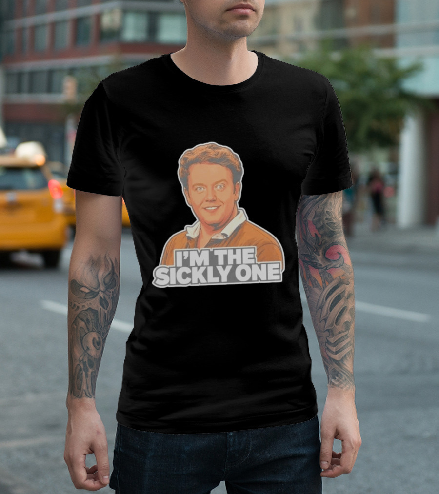 Brennan Lee Mulligan I'm The Sickly One T-Shirt