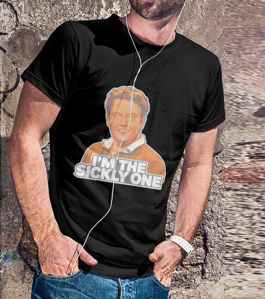 Brennan Lee Mulligan I'm The Sickly One T-Shirt