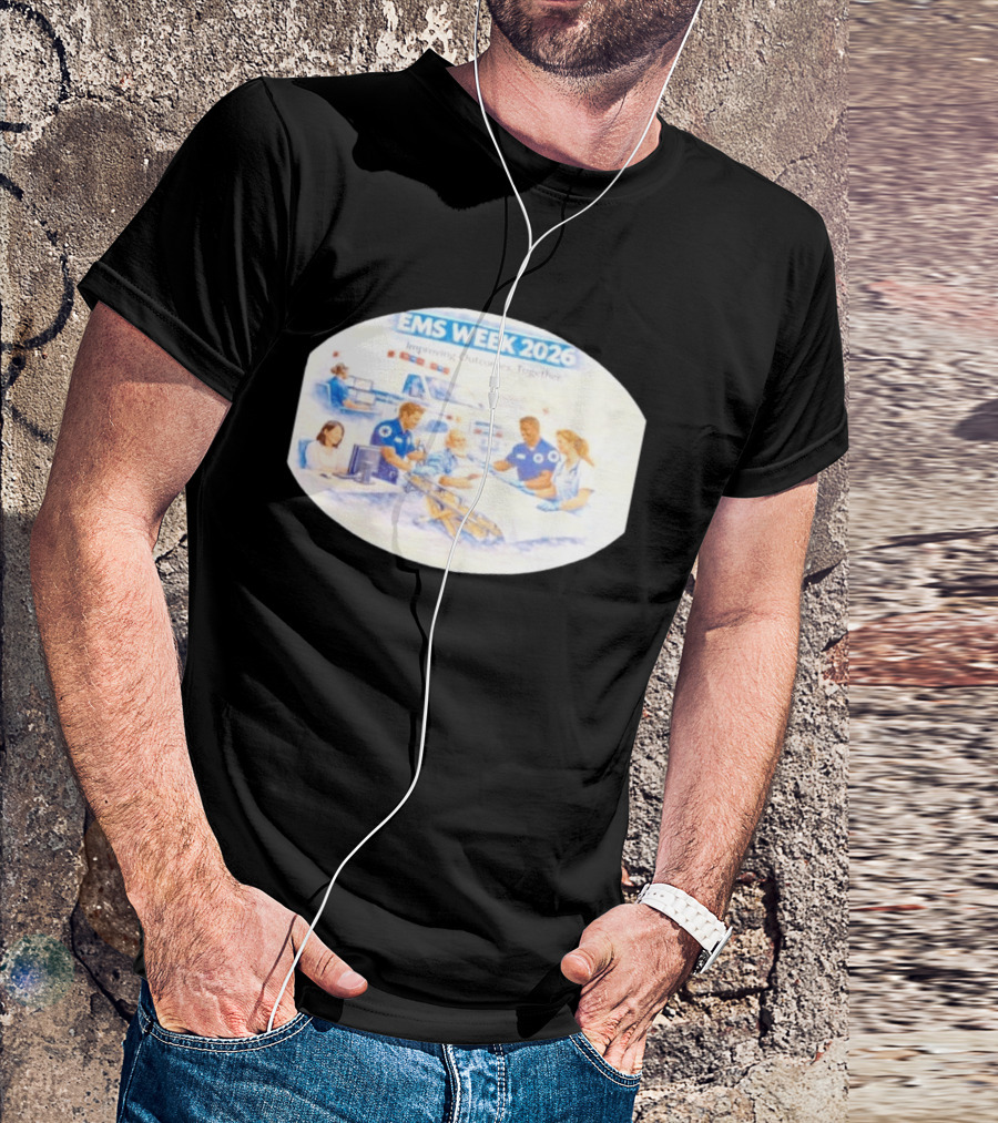 EMS Week 2026 Improving Outcomes Together Emergency Medical Services Teamwork T-Shirt