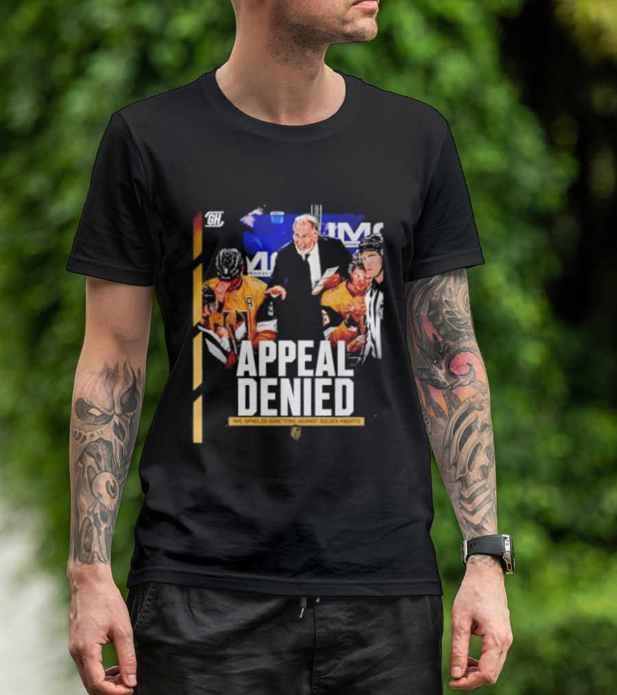 NHL Vegas Golden Knights Appeal Denied Sanctions Upheld T-Shirt