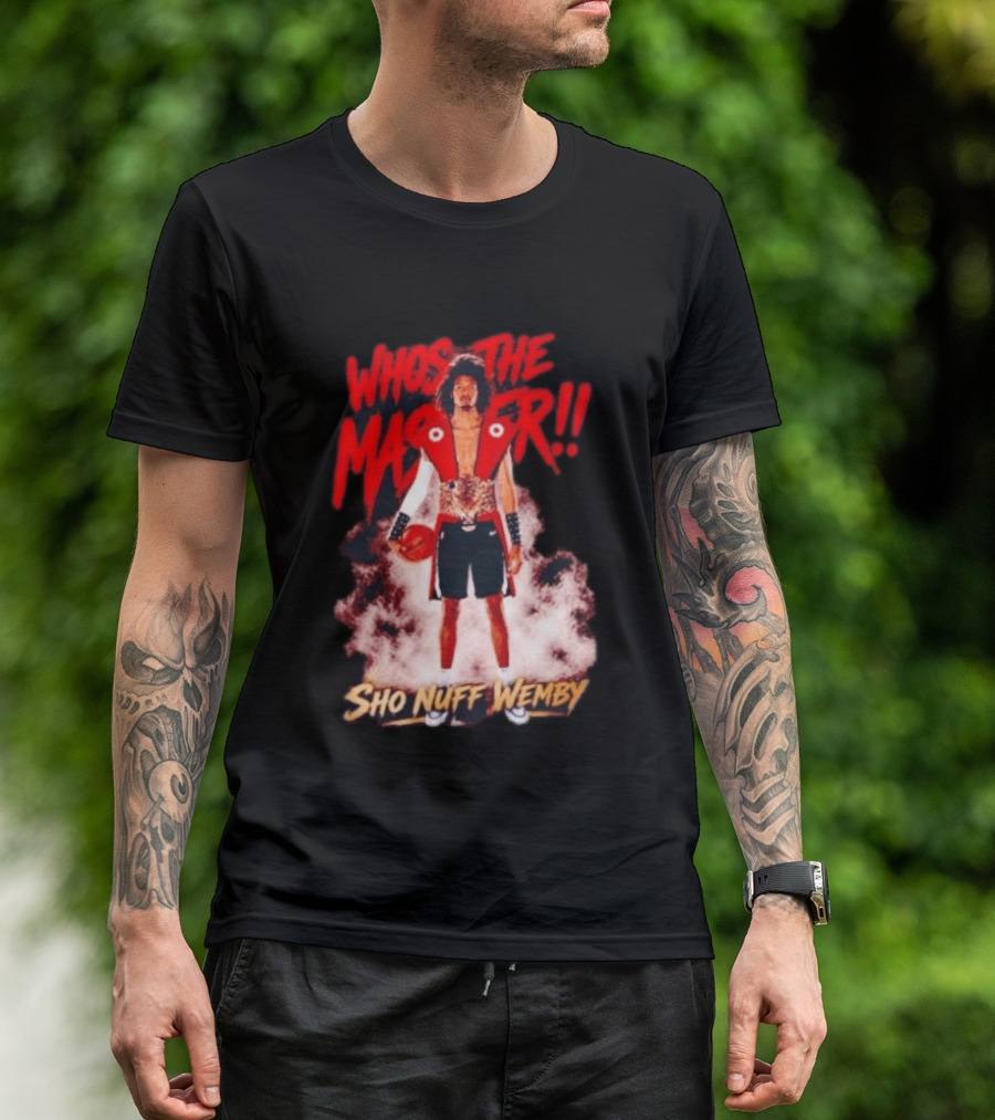 Victor Wembanyama Who's The Master Sho Nuff Wemby Basketball T-Shirt